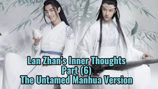 Lan Zhan's Inner Thoughts- Part (6), The Untamed Manhua Version