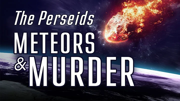 What does the Perseids meteor shower have to do with murder?