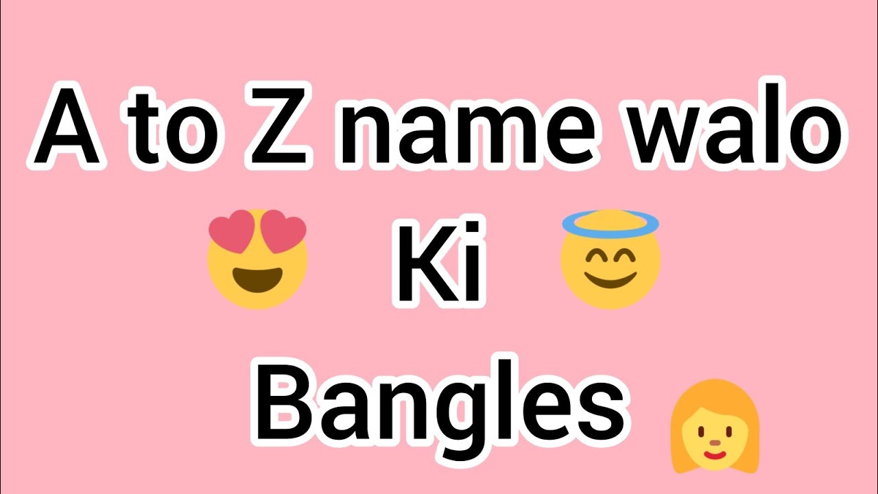 AtoZ name walo ki bangles | alphabets walo ki bangles | gleam point |