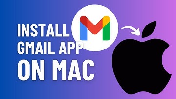 How to Install Gmail App on Mac