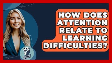How Does Attention Relate To Learning Difficulties? - Philosophy Beyond