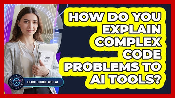 How Do You Explain Complex Code Problems To AI Tools?