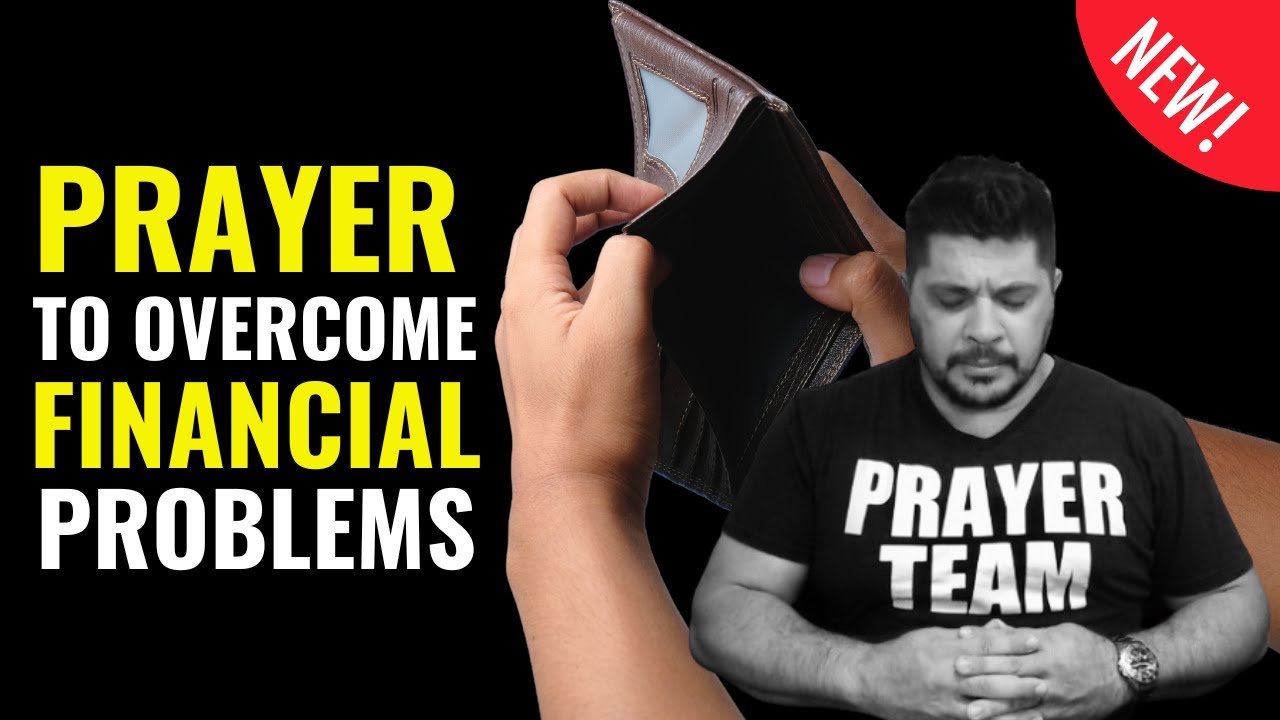 PRAYER TO OVERCOME FINANCIAL PROBLEMS | IF YOU NEED A FINANCIAL MIRACLE THIS PRAYER IS FOR YOU