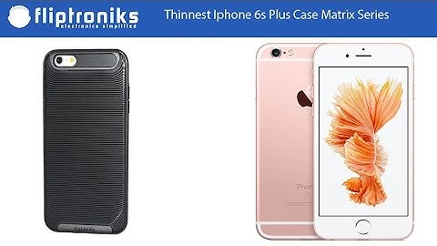 Thinnest Iphone 6s Plus Case - Fliptroniks.com