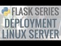 Python Flask Tutorial: Deploying Your Application (Option #1) - Deploy to a Linux Server