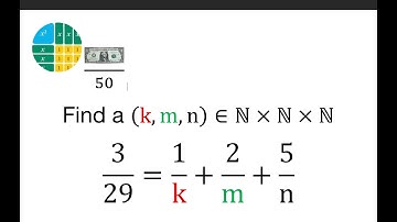 Find a (k,m,n) ∈ N×N×N such that 3/29 = 1/k + 2/m  +5/n
