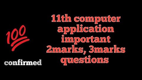 #11th computer application 2marks, 3marks important questions #11th CA important questions