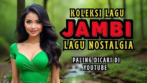 🔥KUMPULAN LAGU JAMBI SEDIH MENYENTUH HATI BIKIN MERINDING ‼️MERATAPI NASIB  DIPERANTAU‼️