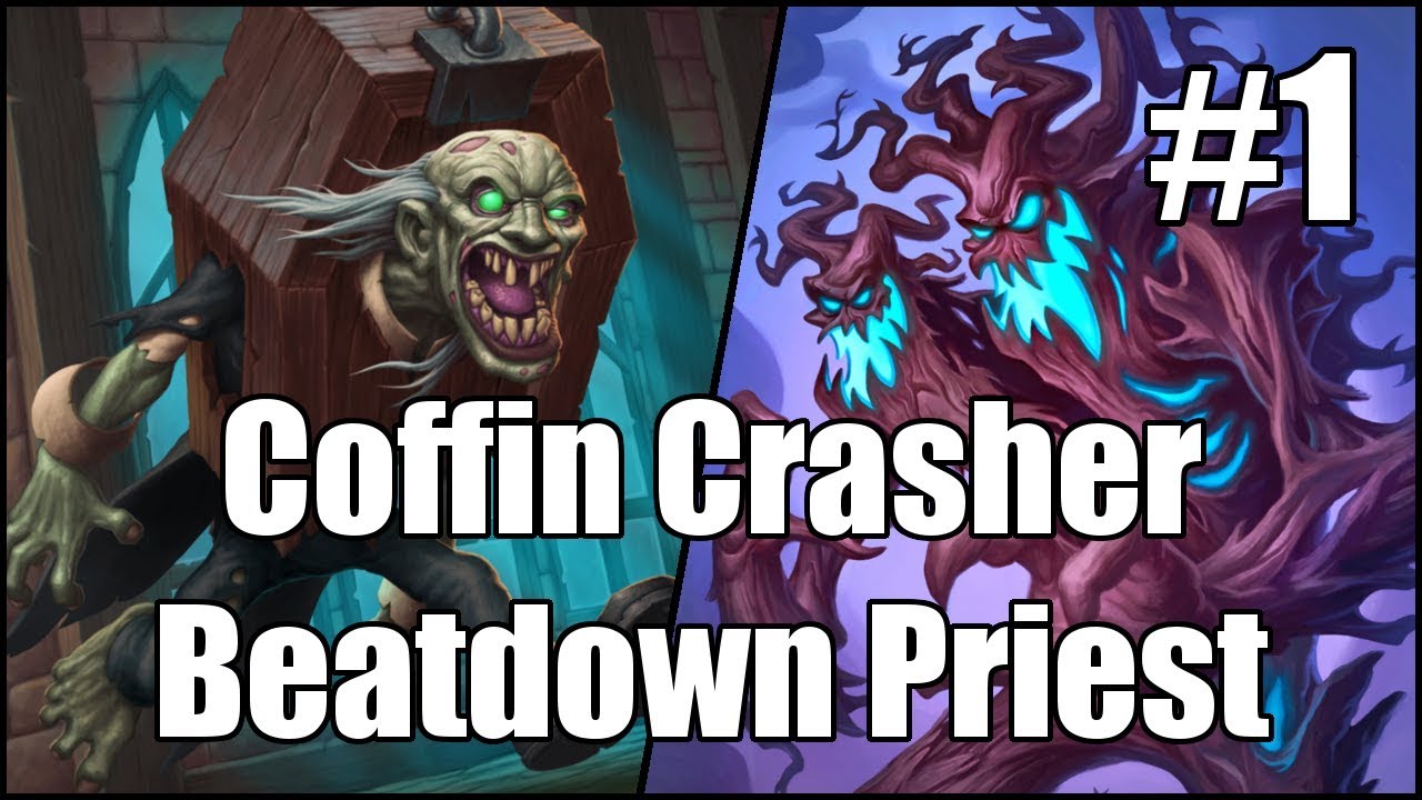 [Hearthstone] Coffin Crasher Beatdown Priest (Part 1)