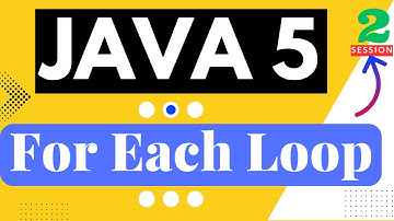 2. JAVA5 Features "Enhanced for Loop" or "For-each loop" || API POTHI || JAVA 5