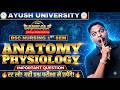 🔥 रट लो! Anatomy & Physiology Important Questions | BSc Nursing 1st Sem Ayush University