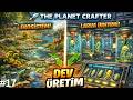 İnanılmaz Üretim Başladı! Ekosistem ve Larva Fabrikası | The Planet Crafter #17