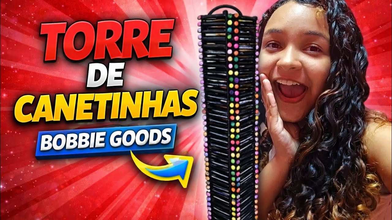 Fiz uma torre de canetinhas de Bobbie goods*ficou gigante?