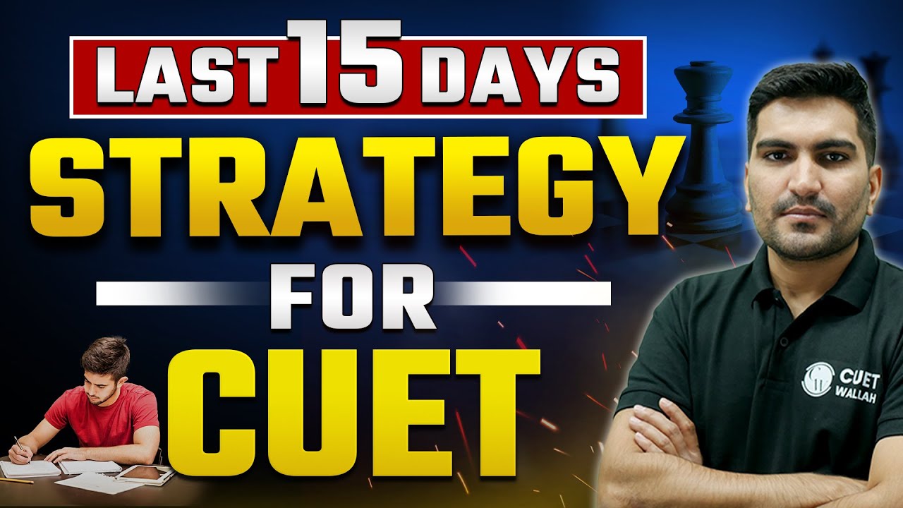 Last 15 Days Strategy For CUET 2023 | CUET UG 2023 - YouTube