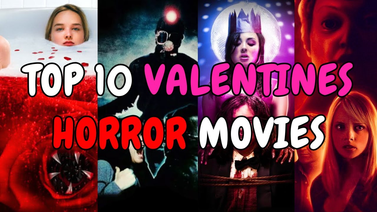 Top 10 Valentines Day Horror Movies YouTube