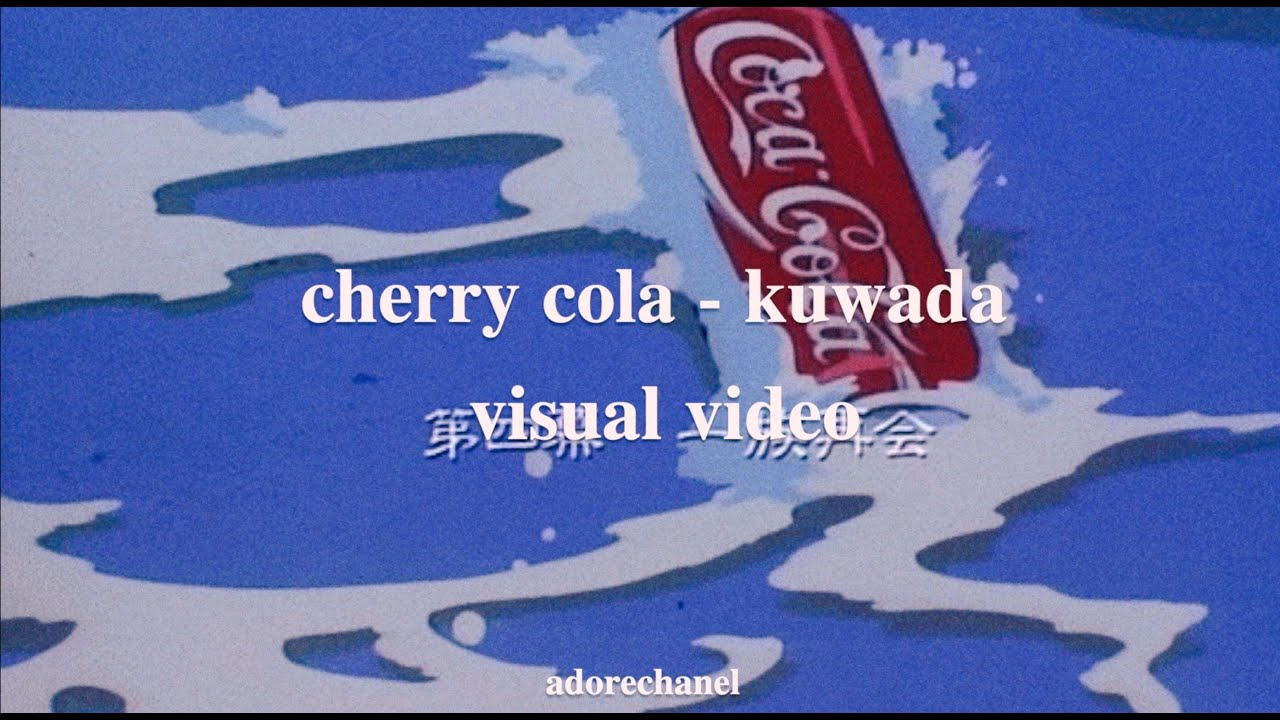 cherry cola - kuwada visual video