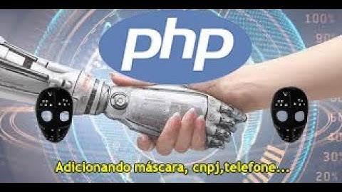 PHP Tutorial, adicionar facilmente mascara de cnpj, cpf, telefone