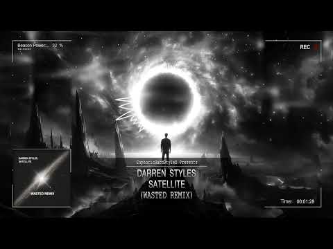 Darren Styles - Satellite (Wasted Remix) [Euphoric Hardstyle]