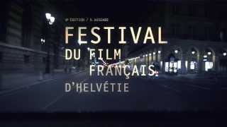 Festival du Film Français d&#39;Helvétie 2013 - Bande-annonce