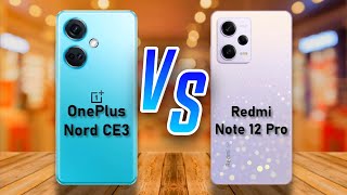 OnePlus Nord CE3 5g ⚡ vs ⚡ Redmi Note 12 Pro Full Comparison