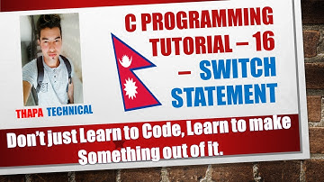 C Programming Tutorial  -16 - Switch Case Statement (Nepali)