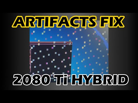 EVGA 2080 TI Hybrid Artifacts fix