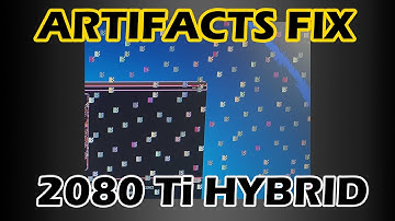 EVGA 2080 TI Hybrid Artifacts fix