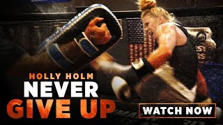 Holly Holm: Never Give Up | MMA Fighting Documentary Short