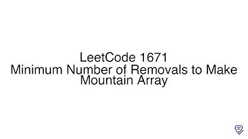 LeetCode 1671: Minimum Number of Removals to Make Mountain Array