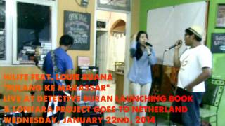 HILITE feat. Louie Buana - Pulang Ke Makassar at Dua Kawan, Dua Petualangan