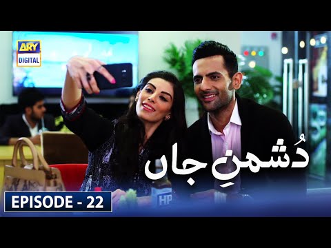 Dushman e Jaan — Episode 22