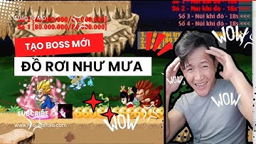 Tạo boss mới rơi ngọc rồng như mưa | Chỉnh giới hạn dame bos - Lỗi dame boss | Làm Game NRO Pri P7