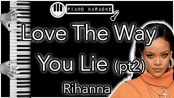 Love The Way You Lie (Part ll) - Rihanna - Piano Karaoke Instrumental