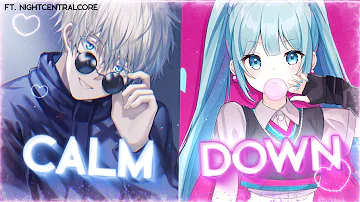 ♪ Nightcore - Calm Down → Rema, Selena Gomez [SV] ♡ (ft. @NightCentralCore)