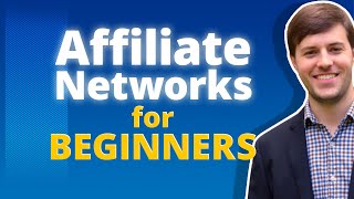 Affiliate Networks for Beginners