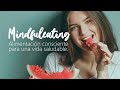 Curso de Mindful eating. Alimentación consciente para una vida saludable