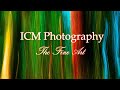 ICM Photography: The Fine Art