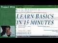 # 1 MS Project 2016 ●  Basics In 15 Minutes  ●  Easy