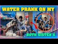 Water prank on my both sisters  pareshan babbu07