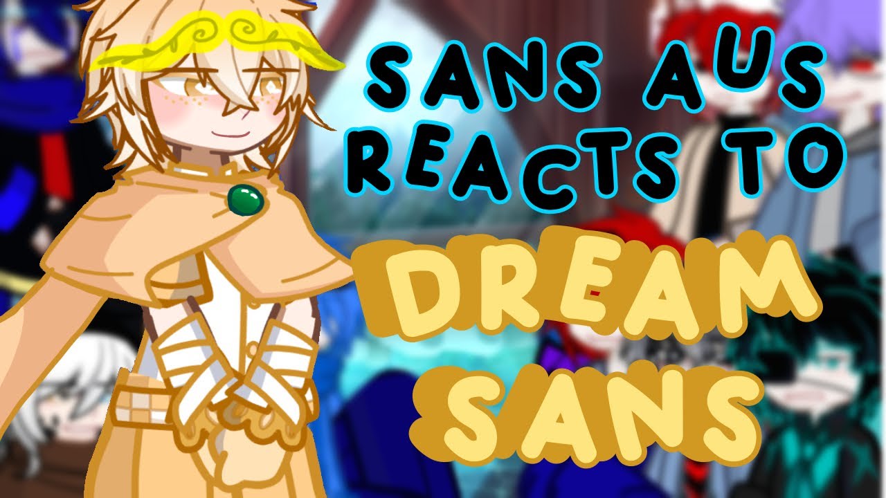 Sans Aus React to Dream Sans [part 1]