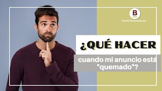 ¿Qué hacer cuando tu anuncio está &quot;quemado&quot; en los portales inmobiliarios? |(Solución y Consejos) 👇🏼