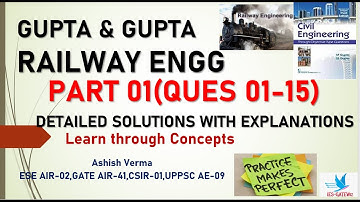 GUPTA & GUPTA Railway|Detailed Explanation|Ques 01-15|ESE|GATE|SSCJE|State PSC AE||Part-1|Must Watch