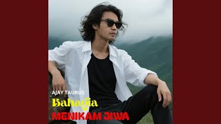 BAHAGIA MENIKAM JIWA