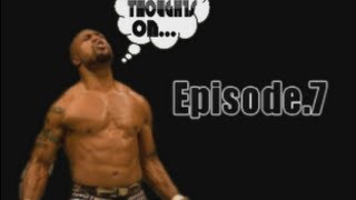 My Thoughts On.. Episode.7 TNA Signs Rampage Jackson