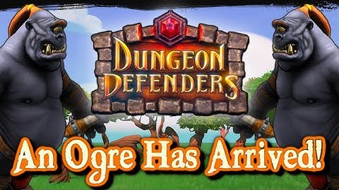 OOPS, ALL OGRES! - Dungeon Defenders 28