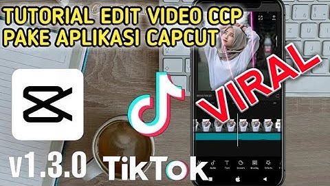 TUTORIAL CARA MEMBUAT CCP DI APLIKASI CAPCUT // YANG LAGI VURAL DI TIKTOK 202P