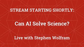 Stephen Wolfram: Can AI Solve Science? by Wolfram 10,587 views 2 months ago 2 hours, 33 minutes