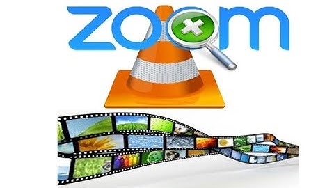 how to zoom a video in vlc media player