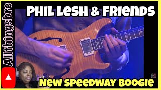 MY REACTION TO | PHIL LESH & FRIENDS | NEW SPEEDWAY BOOGIE