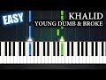 Khalid - Young Dumb & Broke - EASY Piano Tutorial by PlutaX